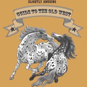 GUIDE TO THE OLD WEST